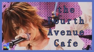the Fourth Avenue Cafe - L’Arc~en~Ciel  [Tour ‘07 Are You Ready? ‘Mata Haato ni hi wo tsukero! Live]