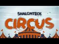 ShalomTeck Circus Official Audio