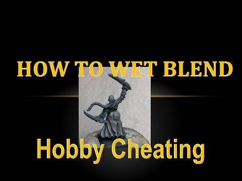Hobby Cheating 127 - How to Wet Blend
