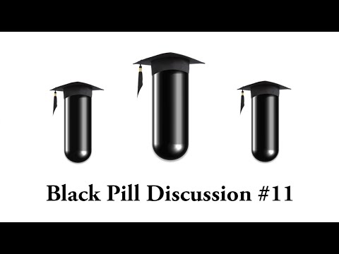 Black Pill Open Panel Discussion #11