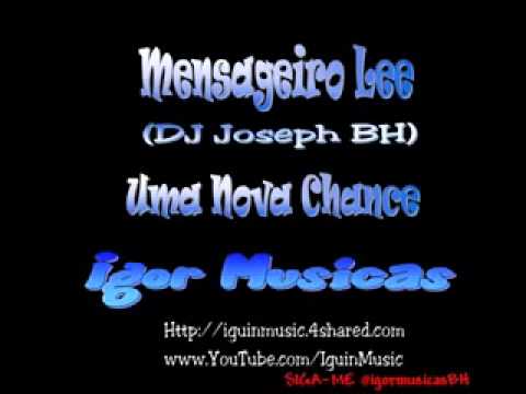 Mensageiro Lee Uma Nova Chance DJ Joseph BH