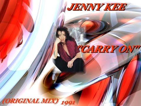 JENNY KEE ''CARRY ON'' (ORIGINAL MIX)(1991)