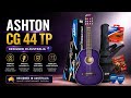 Ashton CG 44 TP Guitar Ashton Classical Guitar