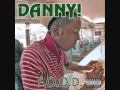 Danny! - Fullaschidt (Feat. 'Drea)