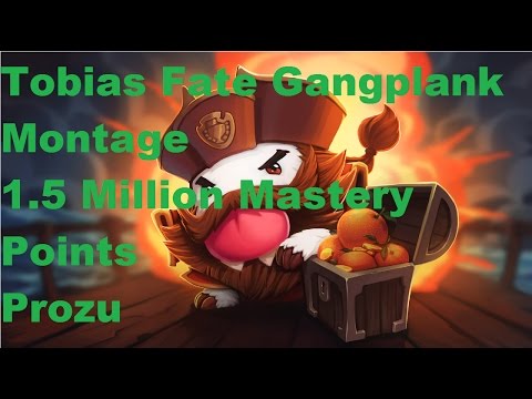 Tobias Fate Gangplank Montage | 1.5+ Million Mastery Point Gangplank main | Prozu