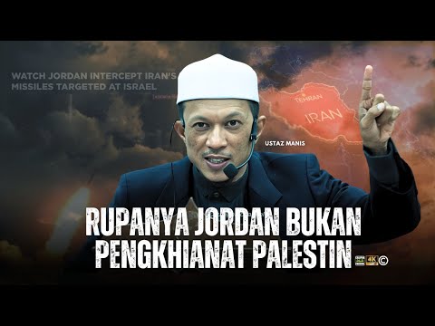 USTAZ MANIS - RUPANYA JORDAN BUKAN PENGKHIANAT PALESTIN