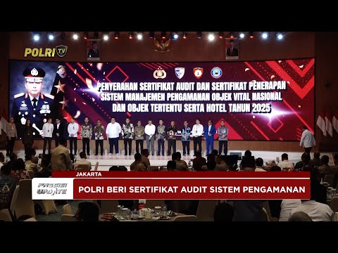 PRESISI UPDATE: BAHARKAM POLRI SERAHKAN SERTIFIKAT AUDIT PENGAMANAN OBVITNAS 2025 15/12/25 (19.30)