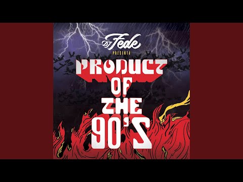 Product of the 90's (feat. Claver Gold, DJ Tsura)
