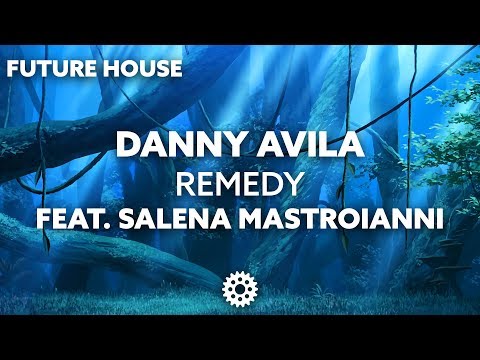 Danny Avila feat. Salena Mastroianni - Remedy