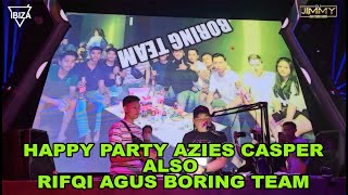 Download lagu HAPPY PARTY AZIES CASPER ALSO RIFQI AGUS BORING TEAM BY DJ JIMMY ON THE MIX mp3