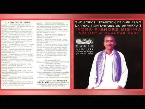 Indra Kishore Mishra | The Lyrical Tradition Of Dhrupad 3: Nauhar Vani | Makar | MAKCD014 | 1995