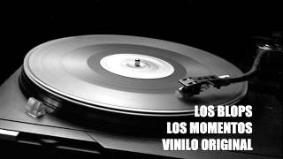 LOS BLOPS LOS MOMENTOS VINILO VERSON  ORIGINAL