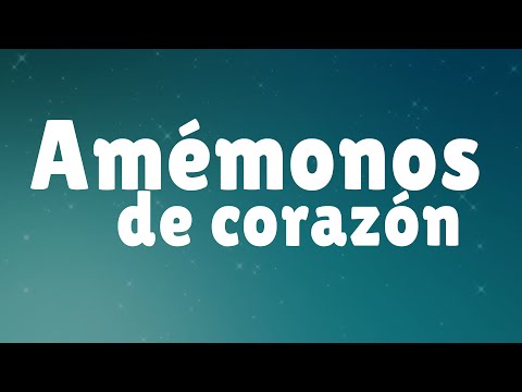 Amémonos de corazón - Música para Dios