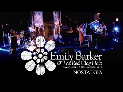 Emily Barker & The Red Clay Halo - Nostalgia (Live at Union Chapel)