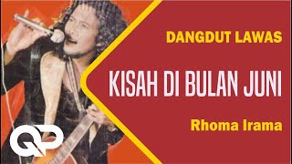 Download lagu KISAH DI BULAN JUNI | Rhoma Irama, Dangdut Lawas, OM. Purnama mp3 Download lagu KISAH DI BULAN JUNI | Rhoma Irama, Dangdut Lawas, OM. Purnama mp3