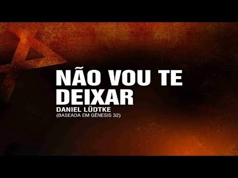 Não Vou Te Deixar - Daniel Ludtke