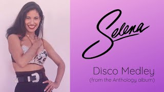 Selena - Disco Medley (Last Dance/The Hustle/On The Radio) (Anthology Version)