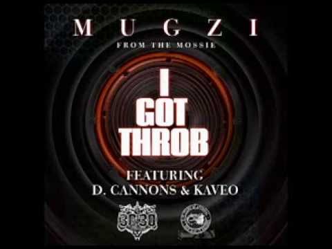 MUGZI "I GOT THROB" ft. KAVEO & D.CANNON *New West Coast Slapper*