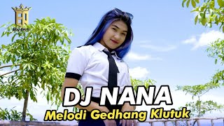 Download lagu DJ NANANA x MELODY GEDANG KLUTUK - DJ ELANG PERWIRA REMIX JEDAG JEDUG VIRAL TIKTOK TERBARU FULL BASS mp3
