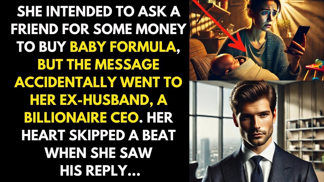 A Billionaire CEO Gets a Mistaken Message from His Ex-Wife Asking For Money to Buy Baby Formula.