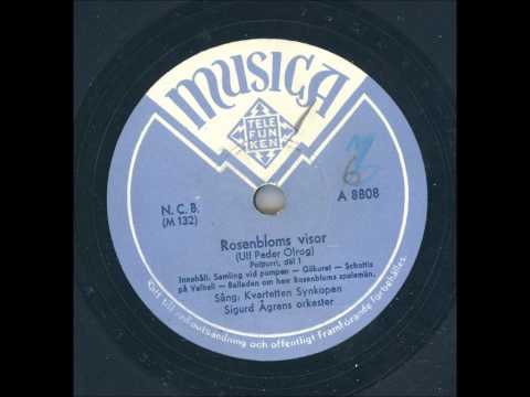 Kvartetten Synkopen Sigurd Ågrens orkester - Rosenbloms visor Potpurri del 1