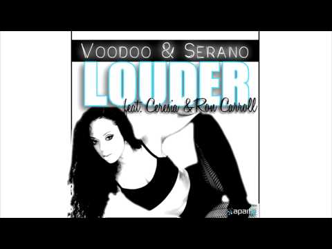 Voodoo & Serano Feat. Ceresia & Ron Carroll - Louder (Club Mix)