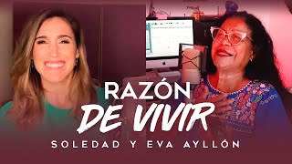 Soledad y Eva Ayllón | Razón de vivir (En Casa)