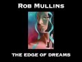 Rob Mullins The Edge Of Dreams (album title track)