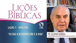 Lição 7 - Lições Bíblicas Adultos - 2º Trim./2025 - CPAD