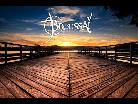 BROUSSAÏ - Ne Regrette Rien - Clip Officiel