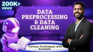 What is Data Preprocessing & Data Cleaning | Various Techniques with Example