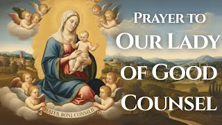 Prayer to Our Lady of Good Counsel