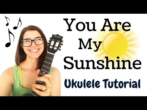 BEGINNING, EASY Ukulele Tutorial - You Are My Sunshine