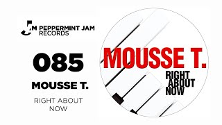 Mousse T. - Right About Now