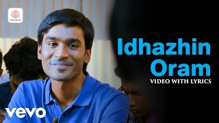 Download lagu 3 - Idhazhin Oram Video with Lyrics | Dhanush, Shruti | Anirudh mp3
