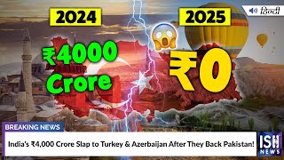 India’s Rs.4,000 Crore Slap to Turkey and Azerbaijan After They Back Pakistan!