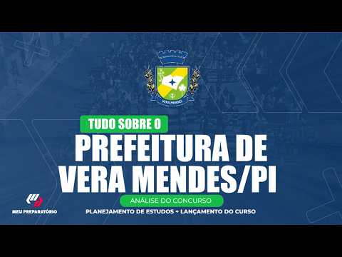 CONCURSO PREFEITURA DE VERA MENDES/PI + PLANEJAMENTO DE ESTUDOS