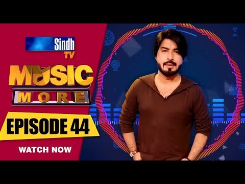 Music More | Episode 44 | 29/04/2019 | HQ | SindhTVHD