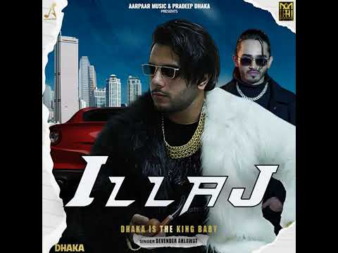 ILLAJ - Devender Ahlawat | New Haryanvi Songs Haryanvi