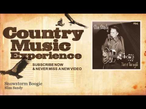 Slim Sandy - Snowstorm Boogie - Country Music Experience