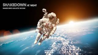 Shakedown ‘At Night’ (Shakedown’s Galactic Boogie)