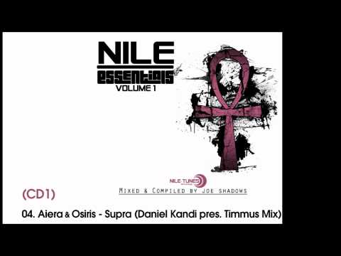 Aiera & Osiris - Supra (Daniel Kandi pres. Timmus Mix) [Joe Shadows - Nile Essentials Vol.1]