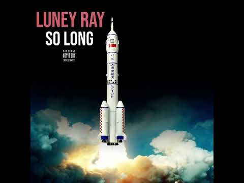 Luney Ray - So Long (prod. By Crogang.,)
