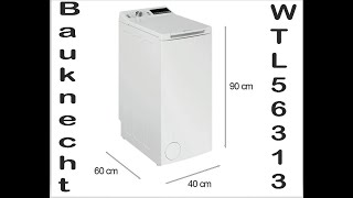 Toplader Bauknecht WTL56313 C - 6kg 1200U/min Erstinbetriebnahme