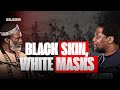 Black Skin, White Masks