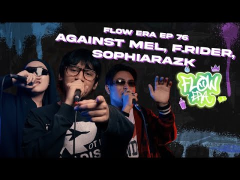 Flow ERA EP76: Against Mel, F.Rider, SOPHIARAZK - MelayuSwagGiler (MSG)
