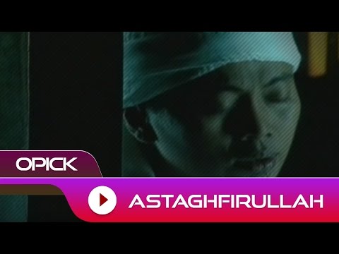 Opick - Astagfirullah | Official Video