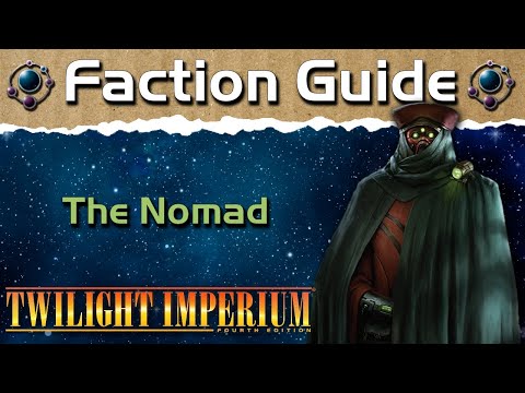 Twilight Imperium 4 Faction Guide | The Nomad