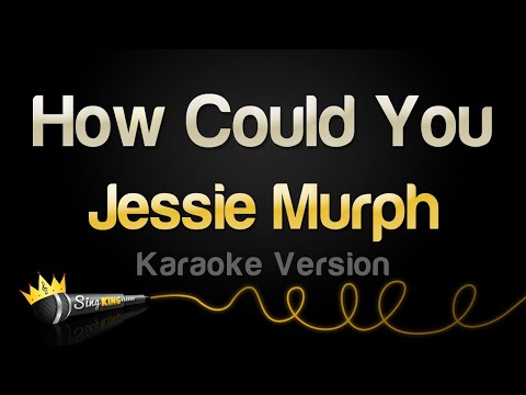 Jessie Murph - How Could You (Karaoke Version)