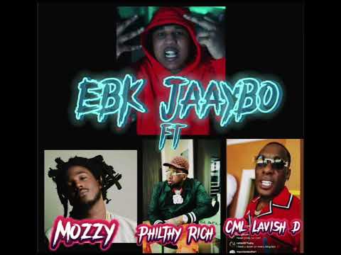Ebk Jaaybo Ft Mozzy Philthy Rich Cml Lavish D  - Who Would you Like to See